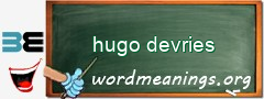WordMeaning blackboard for hugo devries